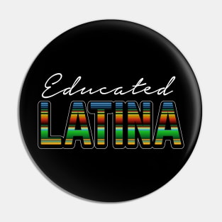 Educated Latina Pin