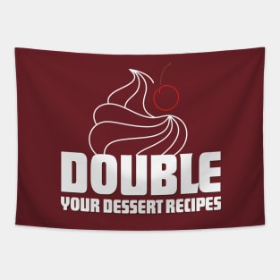 Double your dessert recipes Tapestry