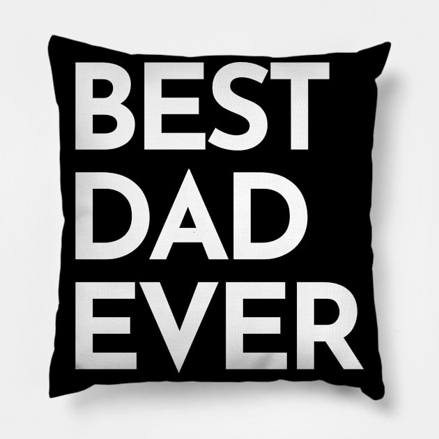 Best Dad Ever. Funny Dad Life Quote. Pillow by That Cheeky Tee