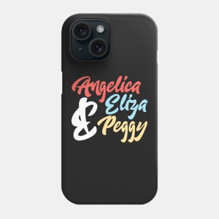 angelica eliza and peggy Phone Case