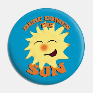 Here comes the sun Pin