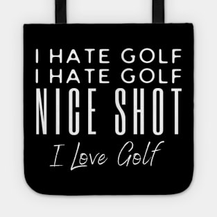 I Hate Golf I hate Golf Nice Shot Tote