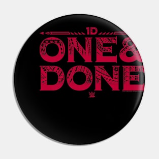 The Bloodline 1d One & Done Blood Red Text Logo Pin