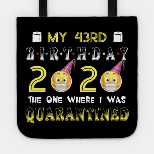 my 43th Birthday 2020 The One Where I Was Quarantined Funny Toilet Paper Tote