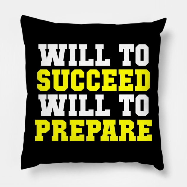 Will to Succeed Will to Prepare Sports Pillow by machasting