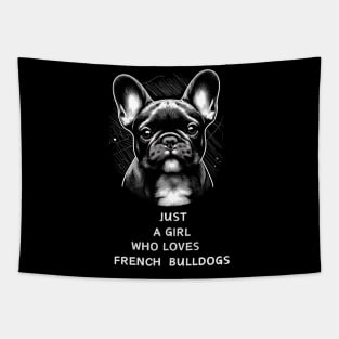 Just A Girl Who Loves French Bulldogs Tapestry