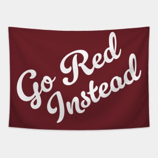 Go Red Instead (V1) Tapestry