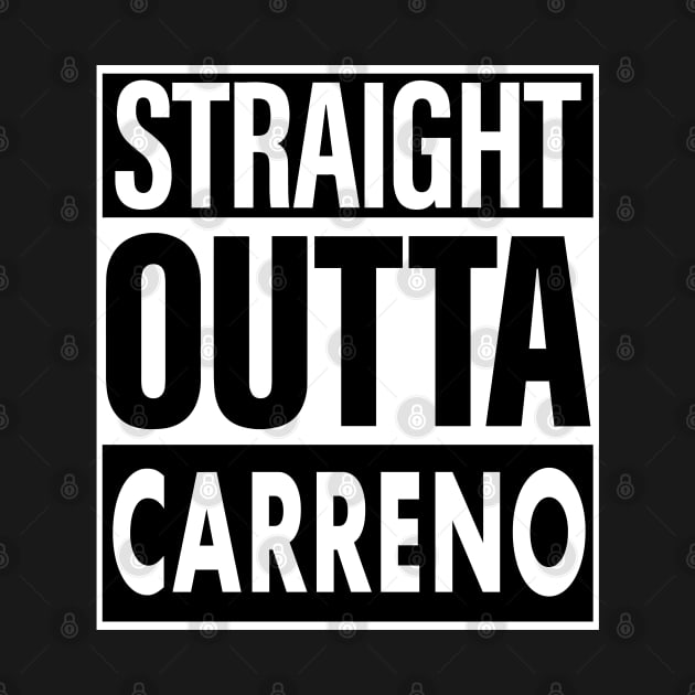 Carreno Name Straight Outta Carreno by ThanhNga