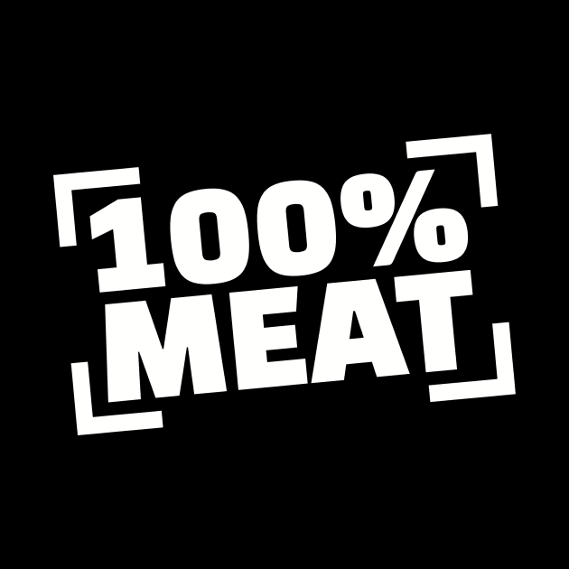 100% Meat by Designzz