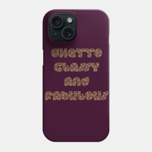 Ghetto  classy and fabulous Phone Case