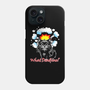 Cat Stressed - What Deadline? Phone Case