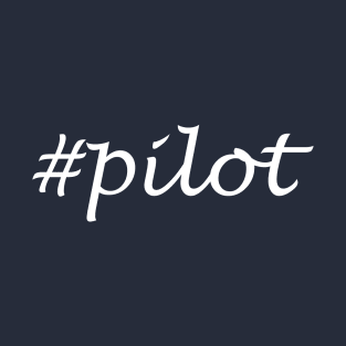 Pilot Profession - Hashtag Design T-Shirt