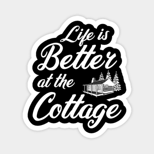 Life is better at the cottage Magnet