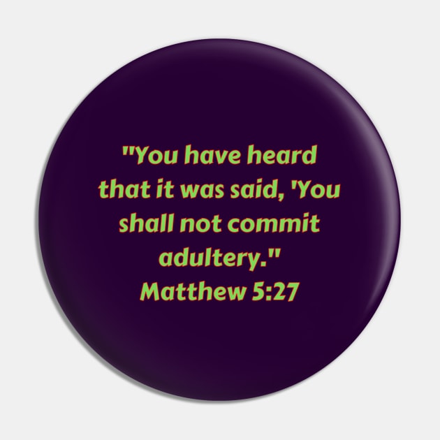 Bible Verse Matthew 5:27 Pin by Prayingwarrior