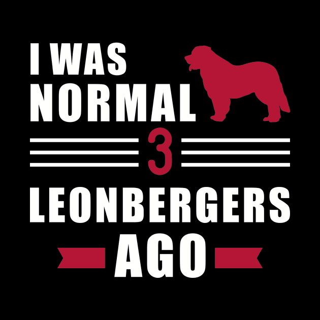 I was normal 3 Leonbergers ago by Designzz