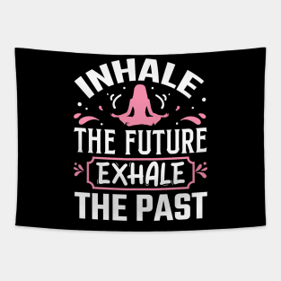Inhale the Future Exhale the Past Tapestry
