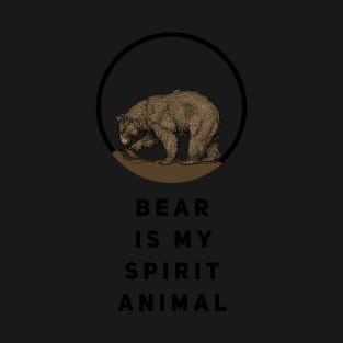 Bear Is My Spirit Animal T-Shirt