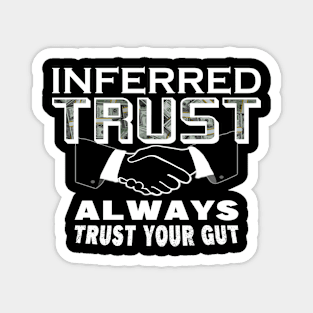 Inferred Trust Series Logo Always Trust Your Gut Design Magnet