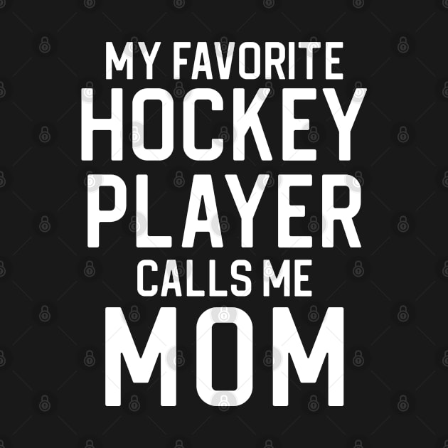 Funny Hockey Mom Gift My Favorite Hockey Player Calls Me Mom by kmcollectible