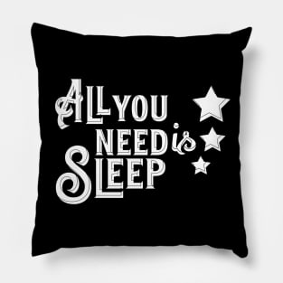 all you need is sleep Pillow