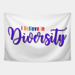 I believe in Diversity Tapestry