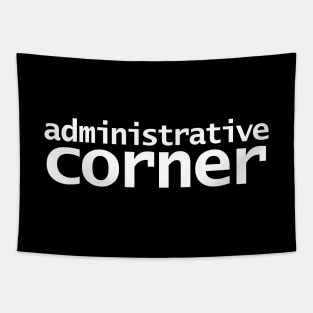 Administrative Corner Funny Typography Tapestry