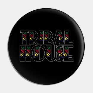 Tribal House - House Music Pin