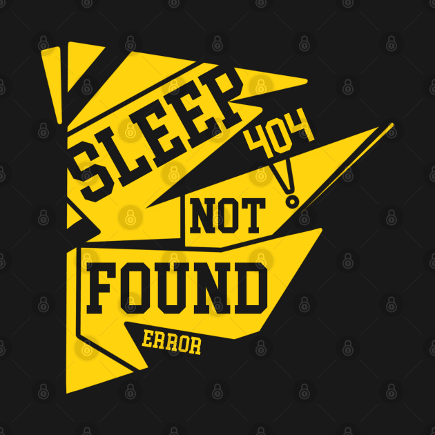 SLEEP NOT FOUND by Quotes and Memes