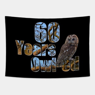 60 years owl-ed (60 years old) 60th birthday Tapestry