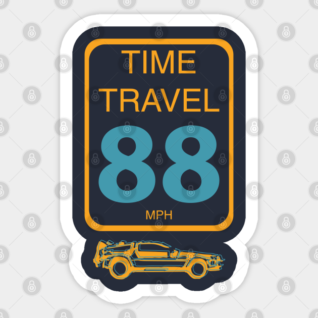 Time Travel Speed Limit - Time Travel - Sticker