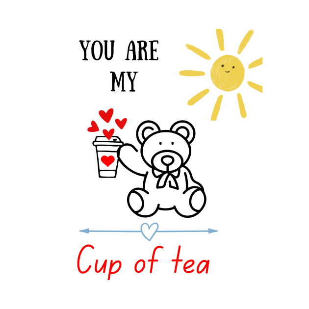 You are my cup of tea , love, gift , flirting by Pinkiee.art.designs