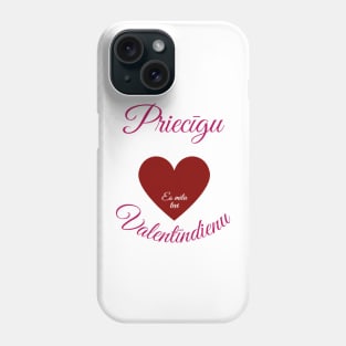 Happy Valentine's Day in Latvian - Latvian Phone Case