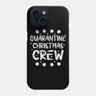 Quarantine Christmas Crew Phone Case