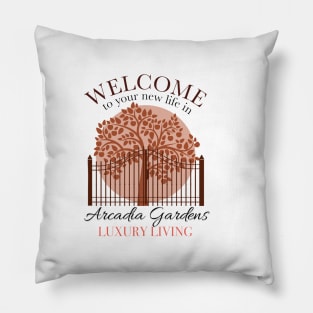 Welcome to Arcadia Gardens Pillow