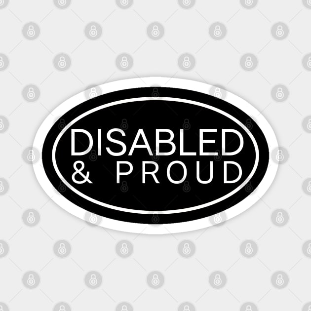 Disabled and proud ver. 3 White Magnet by MayaReader