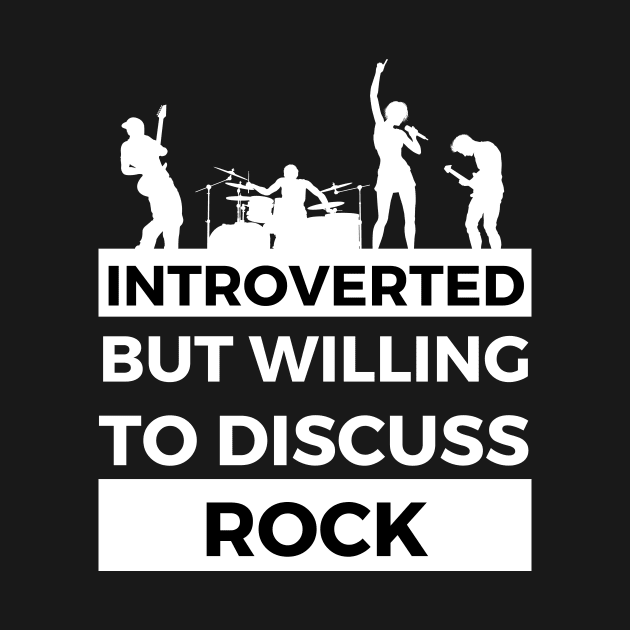 Introverted But Willing To Discuss Rock Musik- Band Text Design by Double E Design