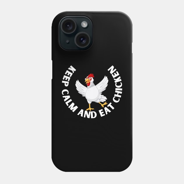 keep calm and eat chicken Phone Case by victoriahague