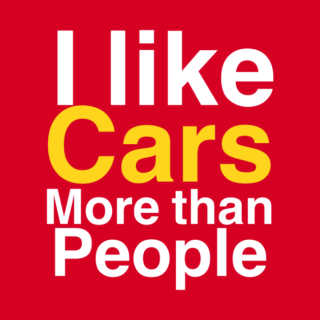 I like Cars more than people by Sloop