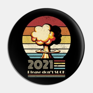 2021 Please don't suck. Pin