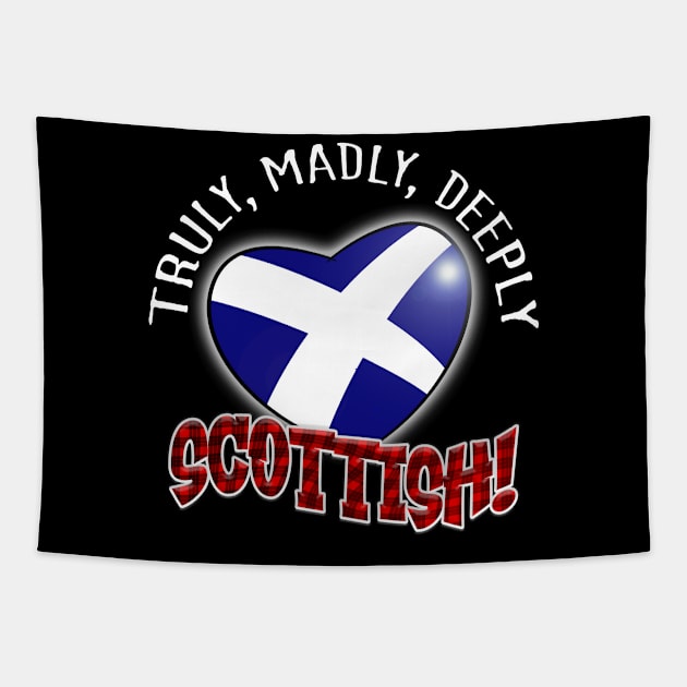 Truly, Madly, Deeply SCOTTISH! Tapestry by Squirroxdesigns