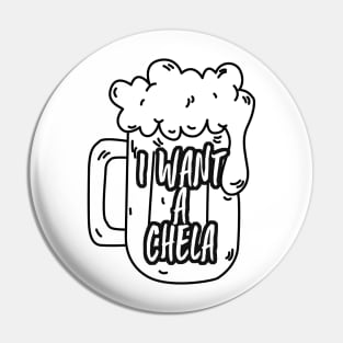 I want a chela Pin