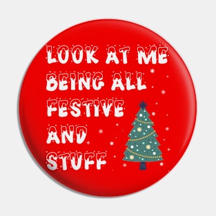 Funny Look At Me Being Festive Christmas Santa Pin