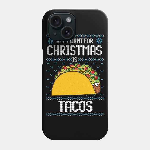 All I Want For Christmas Is Tacos Funny Taco Lover Gifts Phone Case by BadDesignCo