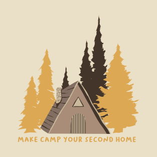 Make Camp Your Second Home T-Shirt