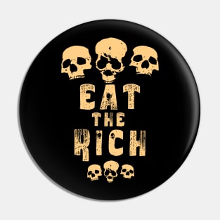 Eat the Rich Pin