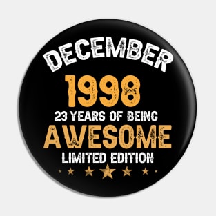 December 1998 23 years of being awesome limited edition Pin