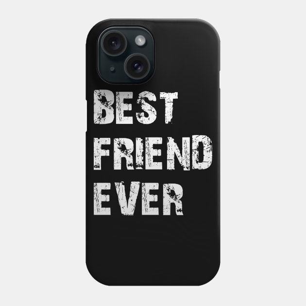 Best Friend Ever Phone Case by aborefat2018