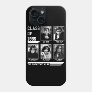 Breakfast Club - Class 1985 Phone Case