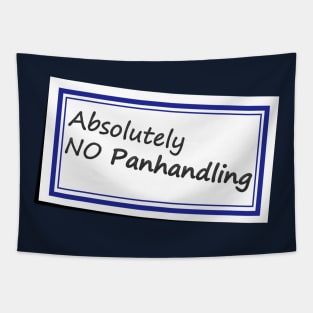 No Panhandling Sticker No 2 - Funny Saying Tapestry