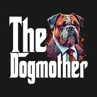 Bulldog Dog Mom Dogmother Dogs Mommy T-Shirt